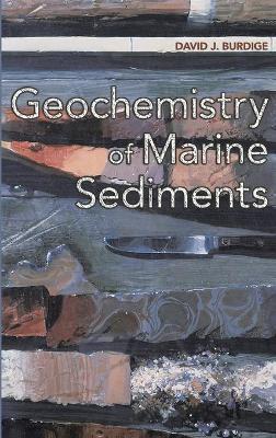 Geochemistry of Marine Sediments - David J. Burdige - cover