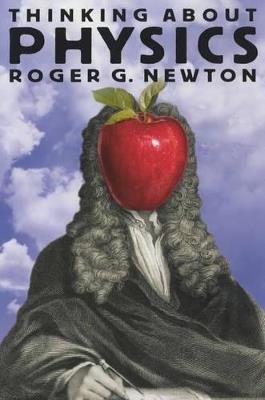 Thinking about Physics - Roger G. Newton - cover