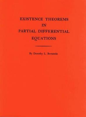 Existence Theorems in Partial Differential Equations. (AM-23), Volume 23 - Dorothy L. Bernstein - cover