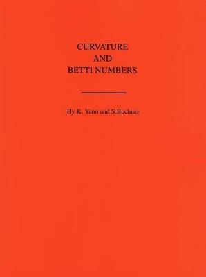 Curvature and Betti Numbers. (AM-32), Volume 32 - Salomon Trust,Kentaro Yano - cover
