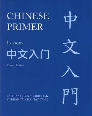 Chinese Primer: Lessons (GR) - Ta-tuan Ch'en,Perry Link,Yih-jian Tai - cover