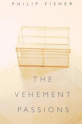 The Vehement Passions - Philip Fisher - cover