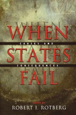 When States Fail: Causes and Consequences - cover