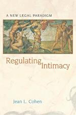 Regulating Intimacy: A New Legal Paradigm