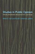 Studies in Public Opinion: Attitudes, Nonattitudes, Measurement Error, and Change