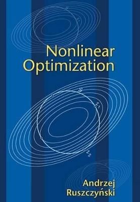 Nonlinear Optimization - Andrzej Ruszczynski - cover