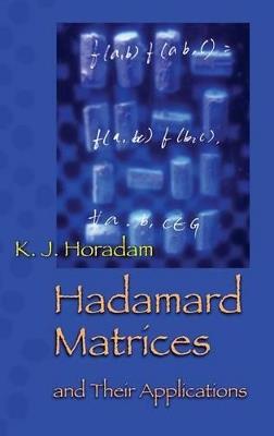 Hadamard Matrices and Their Applications - K. J. Horadam - cover