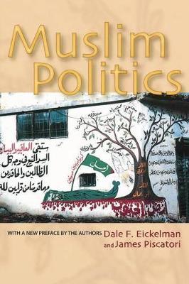 Muslim Politics - Dale F. Eickelman,James Piscatori - cover
