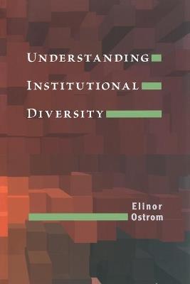 Understanding Institutional Diversity - Elinor Ostrom - cover