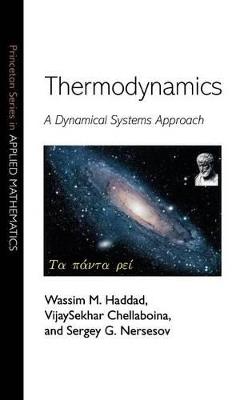 Thermodynamics: A Dynamical Systems Approach - Wassim M. Haddad,VijaySekhar Chellaboina,Sergey G. Nersesov - cover