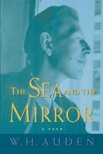 The Sea and the Mirror: A Commentary on Shakespeare's The Tempest