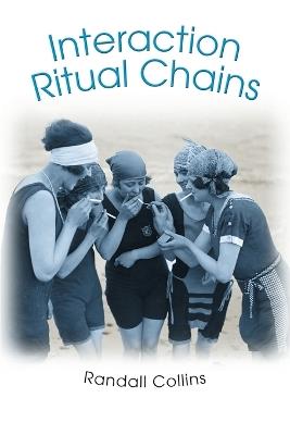 Interaction Ritual Chains - Randall Collins - cover