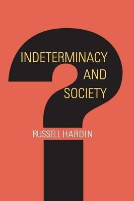 Indeterminacy and Society - Russell Hardin - cover