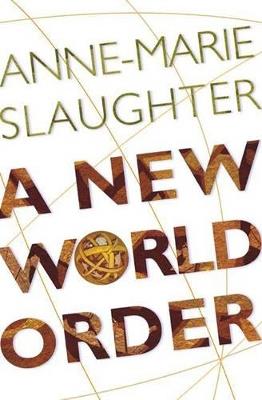 A New World Order - Anne-Marie Slaughter - cover