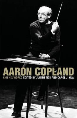 Aaron Copland and His World - cover