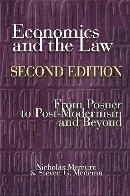 Economics and the Law: From Posner to Postmodernism and Beyond - Second Edition - Nicholas Mercuro,Steven G. Medema - cover