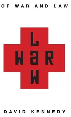 Of War and Law - David Kennedy - cover