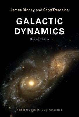 Galactic Dynamics: Second Edition - James Binney,Scott Tremaine - cover