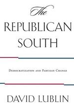 The Republican South: Democratization and Partisan Change