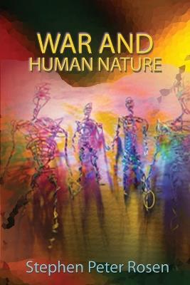War and Human Nature - Stephen Peter Rosen - cover