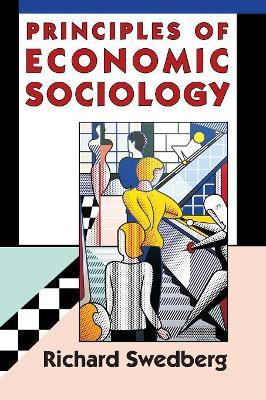 Principles of Economic Sociology - Richard Swedberg - cover