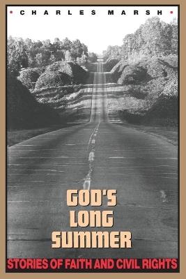 God's Long Summer: Stories of Faith and Civil Rights - Charles Marsh - cover
