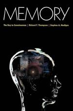 Memory: The Key to Consciousness