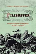 Filibuster: Obstruction and Lawmaking in the U.S. Senate