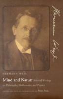 Mind and Nature: Selected Writings on Philosophy, Mathematics, and Physics