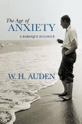 The Age of Anxiety: A Baroque Eclogue - W. H. Auden - cover