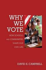 Why We Vote: How Schools and Communities Shape Our Civic Life