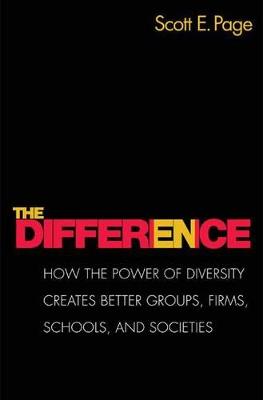 The Difference: How the Power of Diversity Creates Better Groups, Firms, Schools, and Societies - New Edition - Scott Page - cover