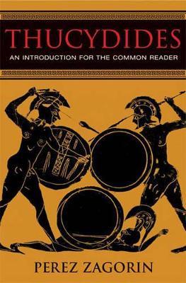 Thucydides: An Introduction for the Common Reader - Perez Zagorin - cover