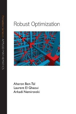 Robust Optimization - Aharon Ben-Tal,Laurent El Ghaoui,Arkadi Nemirovski - cover