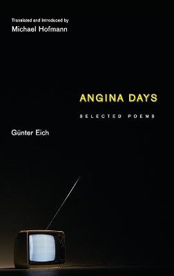Angina Days: Selected Poems - Günter Eich - cover