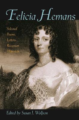 Felicia Hemans: Selected Poems, Letters, Reception Materials - cover