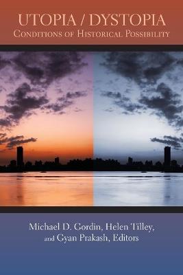 Utopia/Dystopia: Conditions of Historical Possibility - cover