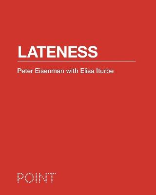 Lateness - Peter Eisenman,Elisa Iturbe - cover