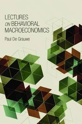 Lectures on Behavioral Macroeconomics - Paul De Grauwe - cover