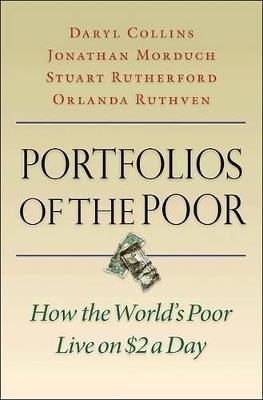 Portfolios of the Poor: How the World's Poor Live on $2 a Day - Daryl Collins,Jonathan Morduch,Stuart Rutherford - cover
