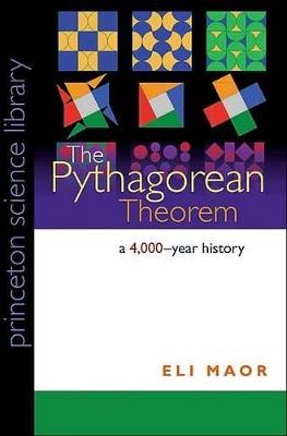 The Pythagorean Theorem: A 4,000-Year History - Eli Maor - cover