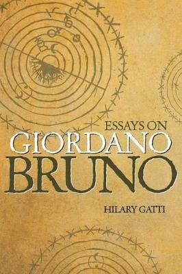Essays on Giordano Bruno - Hilary Gatti - cover