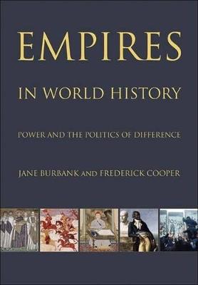 Empires in World History: Power and the Politics of Difference - Jane Burbank,Frederick Cooper - cover