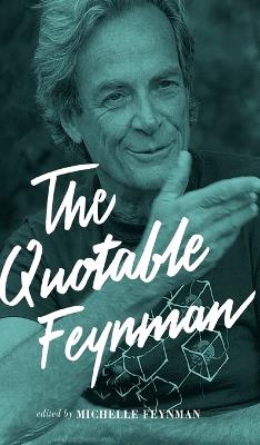 The Quotable Feynman - Richard P. Feynman - cover