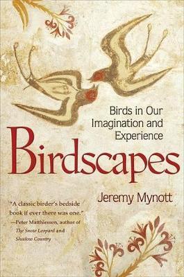 Birdscapes: Birds in Our Imagination and Experience - Jeremy Mynott - cover