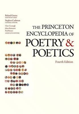The Princeton Encyclopedia of Poetry and Poetics: Fourth Edition - cover