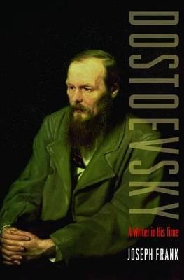 Dostoevsky: A Writer in His Time - Joseph Frank - cover
