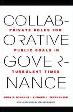 Collaborative Governance: Private Roles for Public Goals in Turbulent Times