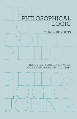Philosophical Logic - John P. Burgess - cover