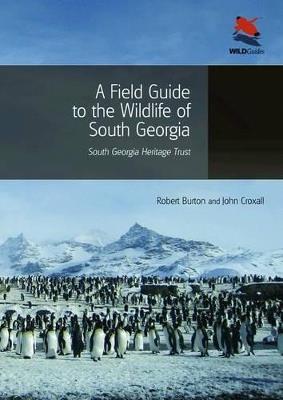 A Field Guide to the Wildlife of South Georgia - Robert Burton,John Croxall - cover
